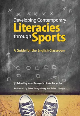 Rozvíjanie súčasnej gramotnosti prostredníctvom športu: Príručka pre hodiny angličtiny - Developing Contemporary Literacies Through Sports: A Guide for the English Classroom