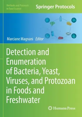 Detekcia a stanovenie počtu baktérií, kvasiniek, vírusov a prvokov v potravinách a sladkých vodách - Detection and Enumeration of Bacteria, Yeast, Viruses, and Protozoan in Foods and Freshwater