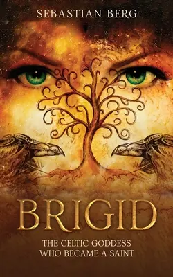 Brigid: Keltská bohyňa, ktorá sa stala sväticou - Brigid: The Celtic Goddess Who Became A Saint