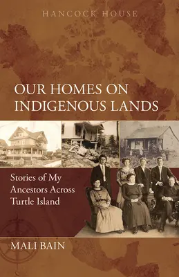 Naše domovy na pôvodných územiach: Príbehy mojich predkov z celého Želvieho ostrova - Our Homes on Indigenous Lands: Stories of My Ancestors Across Turtle Island