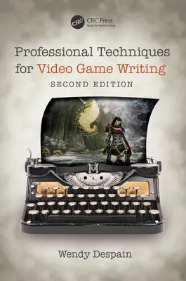 Profesionálne techniky písania videohier - Professional Techniques for Video Game Writing