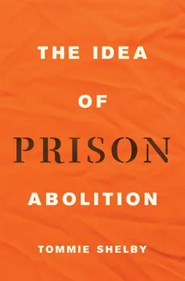 Myšlienka zrušenia väzenia - The Idea of Prison Abolition