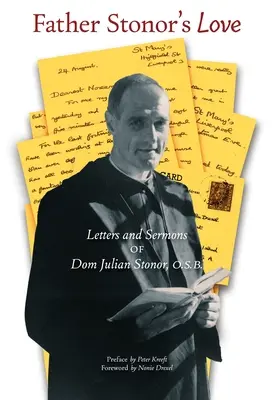 Láska otca Stonora: Julian Stonor, O.S.B. - Father Stonor's Love: Letters and Sermons of Dom Julian Stonor, O.S.B.