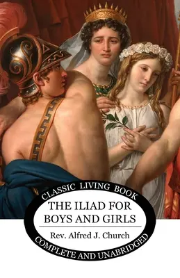 Iliada pre chlapcov a dievčatá - The Iliad for Boys and Girls