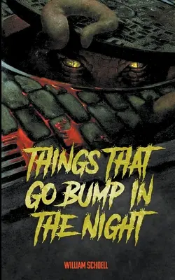 Veci, ktoré v noci vybuchujú - Things that go Bump in the Night