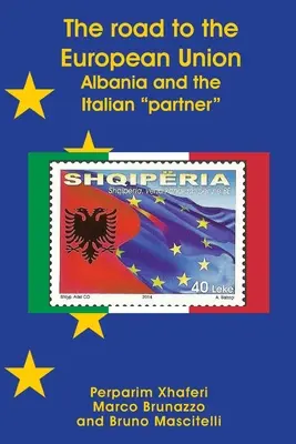 Cesta do Európskej únie: Albánsko a taliansky partner - The road to the European Union: Albania and the Italian partner