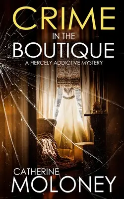 KRIMINALITA V BUTYQUE prudko návyková záhada - CRIME IN THE BOUTIQUE a fiercely addictive mystery