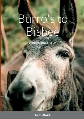 Burro's to Bisbee: Album westernovej literatúry - Burro's to Bisbee: Western Fiction Album