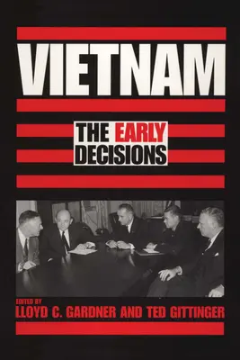 Vietnam: Prvé rozhodnutia - Vietnam: The Early Decisions