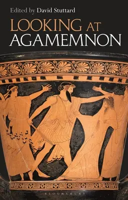 Pozeranie na Agamemnóna - Looking at Agamemnon
