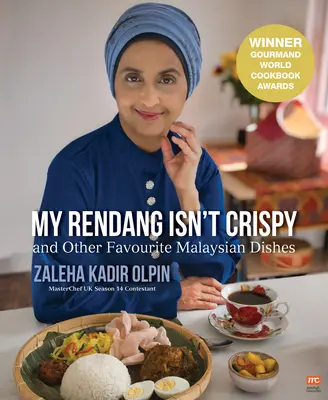 Môj rendang nie je chrumkavý: A iné obľúbené malajzijské jedlá - My Rendang Isn't Crispy: And Other Favourite Malaysian Dishes