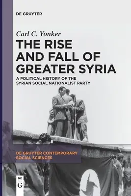 Vzostup a pád Veľkej Sýrie - The Rise and Fall of Greater Syria