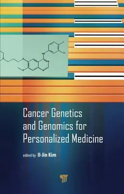 Genetika a genomika rakoviny pre personalizovanú medicínu - Cancer Genetics and Genomics for Personalized Medicine