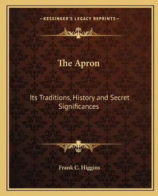 Zástera: Jej tradície, história a tajný význam - The Apron: Its Traditions, History and Secret Significances