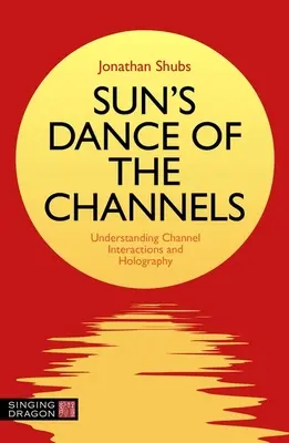 Sunov tanec kanálov: Pochopenie interakcií kanálov a holografie - Sun's Dance of the Channels: Understanding Channel Interactions and Holography