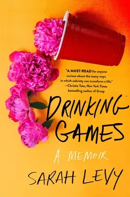 Hry na pitie: Spomienky - Drinking Games: A Memoir