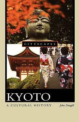Kjóto: Kultúrne dejiny - Kyoto: A Cultural History
