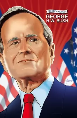 Politická sila: W. Bush - Political Power: George H. W. Bush