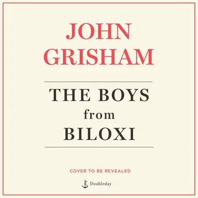 Chlapci z Biloxi: Právnický triler - The Boys from Biloxi: A Legal Thriller