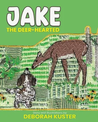 Jake s jeleňou hlavou - Jake the Deer-Hearted