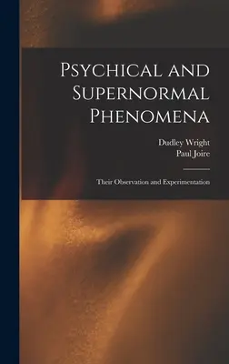 Psychické a nadprirodzené javy: Ich pozorovanie a experimentovanie - Psychical and Supernormal Phenomena: Their Observation and Experimentation