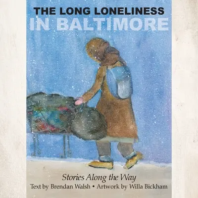 Dlhá samota v Baltimore: Príbehy na ceste - The Long Loneliness in Baltimore: Stories Along the Way