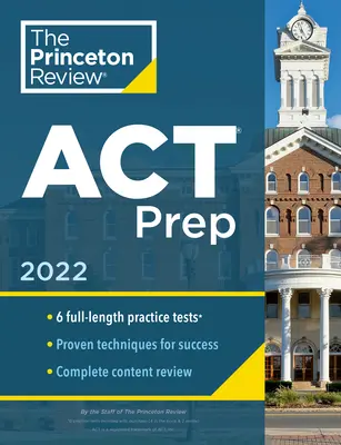 Princeton Review ACT Prep, 2023: 6 cvičných testov + prehľad obsahu + stratégie - Princeton Review ACT Prep, 2023: 6 Practice Tests + Content Review + Strategies