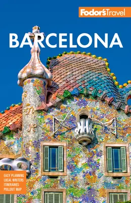 Fodor's Barcelona: Fodorik Fodorsk: Najzaujímavejšie miesta Katalánska - Fodor's Barcelona: With Highlights of Catalonia