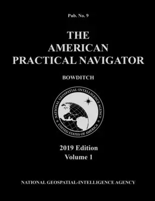 Americký praktický navigátor „Bowditch“ 2019 zväzok 1 - American Practical Navigator 'Bowditch' 2019 Volume 1