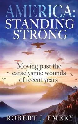 Amerika: Stojíme pevne na nohách - America: Standing Strong