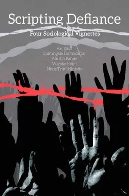 Scenár vzdoru: Štyri sociologické vinety - Scripting Defiance: Four Sociological Vignettes