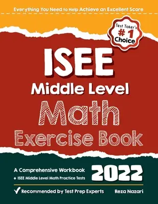 ISEE Middle Level Math Exercise Book (Kniha cvičení z matematiky pre stredné školy): Komplexná cvičebnica + cvičné testy z matematiky na strednej úrovni ISEE - ISEE Middle Level Math Exercise Book: A Comprehensive Workbook + ISEE Middle Level Math Practice Tests