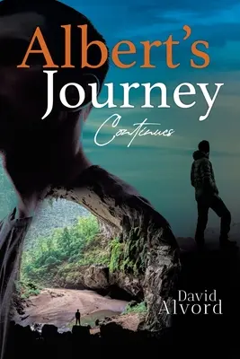 Albert a jeho cesta: Cesta okolo domov, kniha 2, časť 1 - Albert and His Journey: The Round About Way Home, Book 2 Part 1