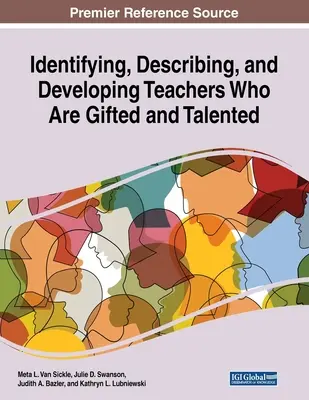 Identifikácia, opis a rozvoj nadaných a talentovaných učiteľov - Identifying, Describing, and Developing Teachers Who Are Gifted and Talented