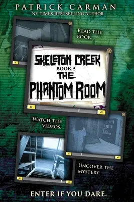 Skeleton Creek #5: Prízračná izba - Skeleton Creek #5: The Phantom Room
