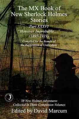 MX kniha nových príbehov o Sherlockovi Holmesovi - časť XXXVI: Avšak nepravdepodobné (1897-1919) - The MX Book of New Sherlock Holmes Stories Part XXXVI: However Improbable (1897-1919)