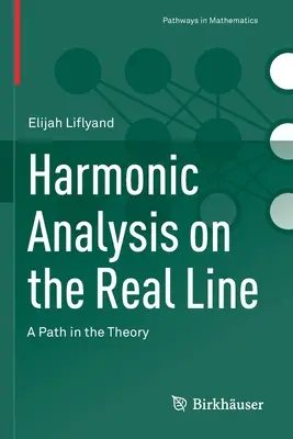 Harmonická analýza na reálnej priamke: Cesta v teórii - Harmonic Analysis on the Real Line: A Path in the Theory