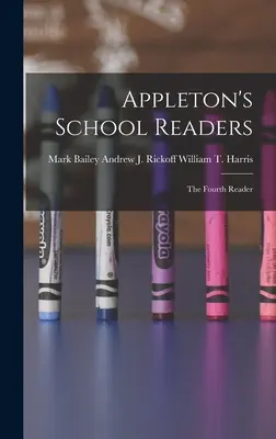 Appleton's School Readers: The Fourth Reader (Štvrtá čítanka) - Appleton's School Readers: The Fourth Reader