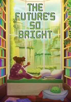 Budúcnosť je taká svetlá - The Future's So Bright