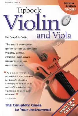 Tipbook Violin and Viola: Kompletný sprievodca - Tipbook Violin and Viola: The Complete Guide