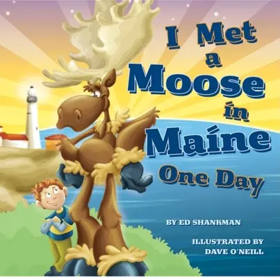 Jedného dňa som v Maine stretol losa - I Met a Moose in Maine One Day