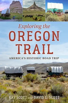 Skúmanie Oregonskej cesty: Americká historická cesta - Exploring the Oregon Trail: America's Historic Road Trip