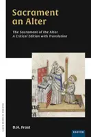 Sviatosť oltárna/The Sacrament of the Altar: Kritické vydanie s prekladom - Sacrament an Alter/The Sacrament of the Altar: A critical edition with translation