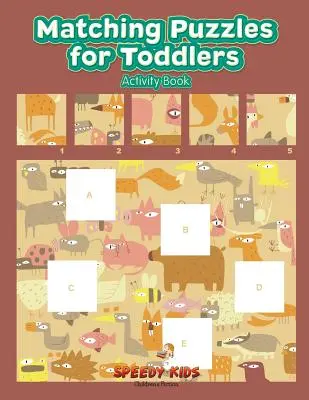 Zodpovedajúce hádanky pre batoľatá Kniha aktivít - Matching Puzzles for Toddlers Activity Book