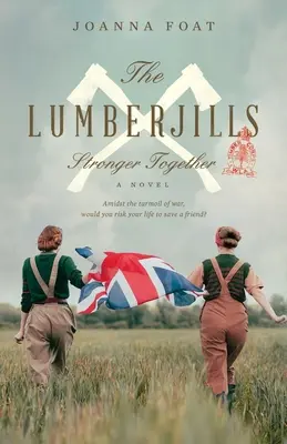 Drevorubači spolu silnejší - The Lumberjills Stronger Together