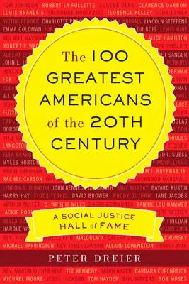 100 najväčších Američanov 20. storočia: Sieň slávy sociálnej spravodlivosti - The 100 Greatest Americans of the 20th Century: A Social Justice Hall of Fame