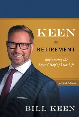 Záujem o odchod do dôchodku: Inžinierstvo druhej polovice vášho života - Keen on Retirement: Engineering the Second Half of Your Life