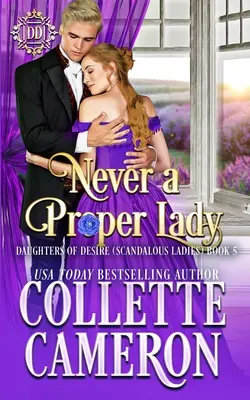 Nikdy nie je správna dáma: Sladká historická regentská romanca - Never a Proper Lady: A Sweet Historical Regency Romance