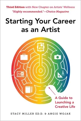 Začiatok kariéry umelca: Sprievodca na začiatku tvorivého života - Starting Your Career as an Artist: A Guide to Launching a Creative Life