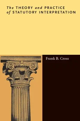 Teória a prax výkladu zákonov - The Theory and Practice of Statutory Interpretation